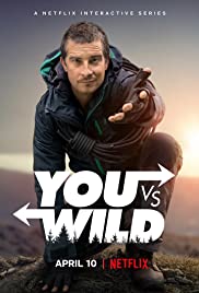 You vs. Wild Season 1 (2019) ผจญภัยสุดขั้วกับแบร์ กริลส์ Ep.1-8 พากย์ไทย [HD] | Netflix