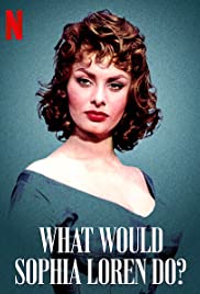 ดูหนังออนไลน์ What Would Sophia Loren Do? (2021) โซเฟีย ลอเรนจะทำอย่างไร | Netflix