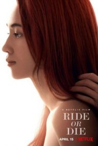 ดูหนัง Ride or Die (2021) อยู่เป็น ยอมตาย เพื่อเธอ | Netflix