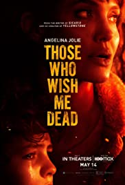 ดูหนังฟรีออนไลน์ Those Who Wish Me Dead (2021) ใครสั่งเก็บตาย HD ซับไทย ซับไทย