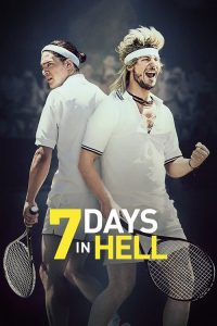 ดูหนังฟรีออนไลน์ 7 Days in Hell (2015) 7 วันมันส์แมทซ์นรก HD เต็มเรื่อง