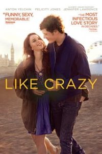 ดูหนังฟรีออนไลน์ LIKE CRAZY (2011) รักแรก รักแท้ รักเดียว HD เต็มเรื่อง