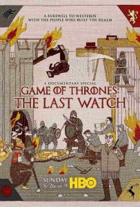 ดูหนังฟรีออนไลน์ Game of Thrones: The Last Watch (2019) HD พากย์ไทย ซับไทย เต็มเรื่อง