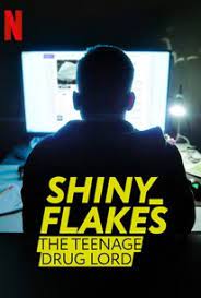 Shiny_Flakes: The Teenage Drug Lord (2021) ชายนี่ เฟลคส์: เจ้าพ่อยาวัยรุ่น