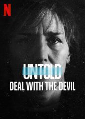 ดูหนัง NETFLIX Untold: Deal with the Devil (2021) สัญญาปีศาจ