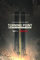 ดูซีรี่ย์ Netflix Turning Point: 9/11 and the War on Terror (2021) จุดเปลี่ยน: 11 กันยายนและสงครามต่อต้านการก่อการร้าย