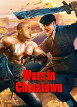 Wars in Chinatown หนังใหม่ แอคชั่น