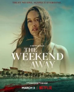 The Weekend Away ดูหนังใหม่ออนไลน์ 2022 พากย์ไทย