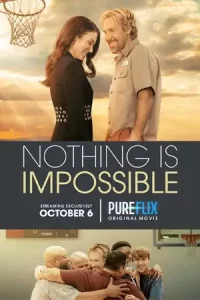 ดูหนังฝรั่ง Nothing is Impossible (2022)