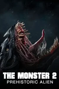 ดูหนัง The Monster 2 Prehistoric Alien (2020)