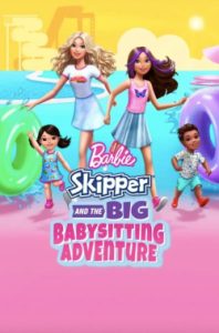 ดูการ์ตูน Barbie Skipper and the Big Babysitting Adventure (2023)