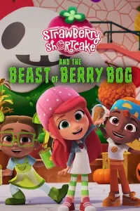 ดูหนัง Strawberry Shortcake and the Beast of Berry Bog (2023)