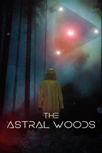 ดูหนัง The Astral Woods (2023)