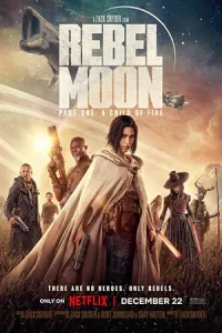 Rebel Moon - Part One: A Child of Fire (2023) Rebel Moon ภาค 1: บุตรแห่งเปลวไฟ