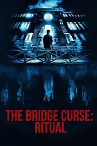 ดูหนัง The Bridge Curse: Ritual (2023) โรงเรียนผีเฮี้ยน
