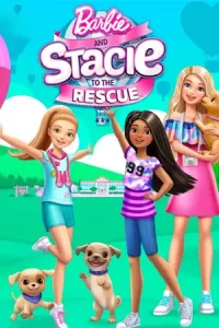 ดูหนัง Barbie and Stacie to the Rescue (2024)