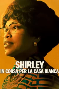 ดูหนัง Shirley (2024) เชอร์ลีย์ หญิงแกร่งสภาเหล็ก