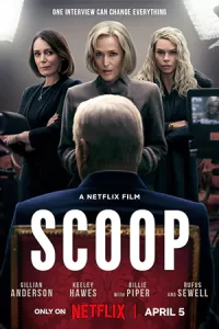 ดูหนัง Scoop (2024) สกู๊ปสะเทือนโลก