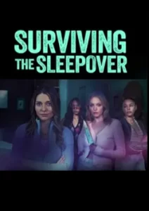 ดูหนัง Surviving the Sleepover (2024)
