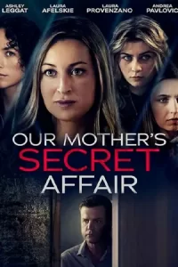 ดูหนังฟรีออนไลน์ Our Mother's Secret Affair (2024)