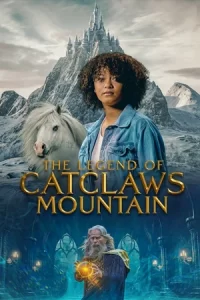 ดูหนังฟรีออนไลน์ The Legend of Catclaws Mountain (2024)