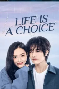 ดูซีรี่ย์ออนไลน์ Life is a Choice (2024)