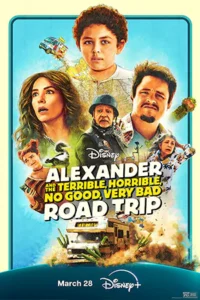 ดูหนังออนไลน์ฟรี Alexander and the Terrible Horrible No Good Very Bad Road Trip (2025)