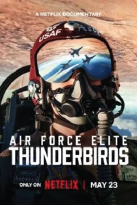 ดูหนังฟรีออนไลน์ Air Force Elite: Thunderbirds (2025)