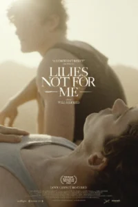 ดูหนังออนไลน์ฟรี Lilies Not for Me (2025)