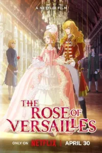 ดูการ์ตูนออนไลน์ The Rose of Versailles (2025)